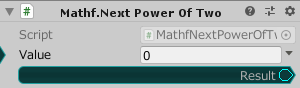Mathf.NextPowerOfTwo